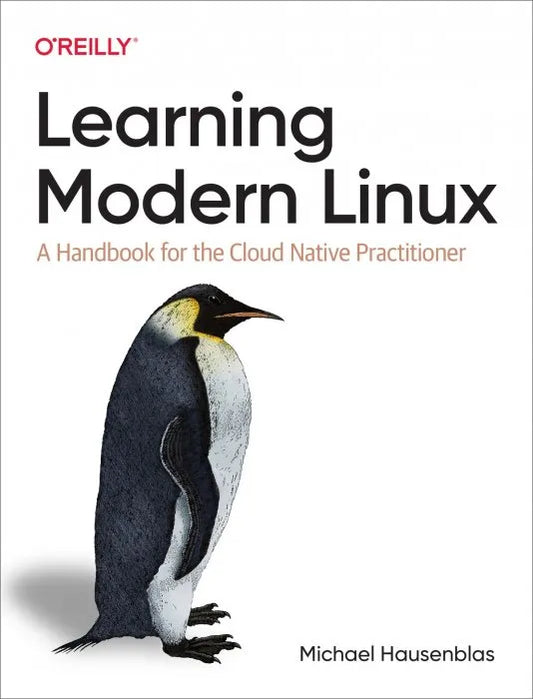 Learning Modern Linux: A Handbook for the Cloud Native - download pdf  PDF BOOK