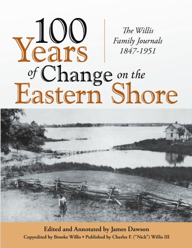 100 Years of Change on the Eastern Shore: The Willis Family Journals 1847-1951