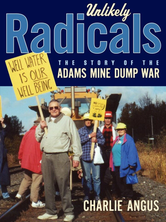 Unlikely Radicals 1st Edition The Story of the Adams Mine Dump War PDF E-book :