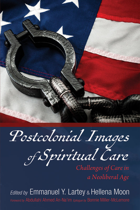 Postcolonial Images of Spiritual Care Challenges of Care in a Neoliberal Age  PDF BOOK