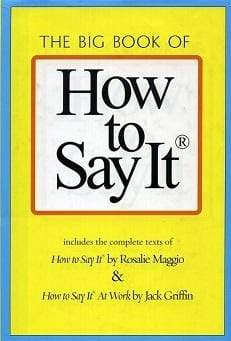 The Big Book Of How To Say It