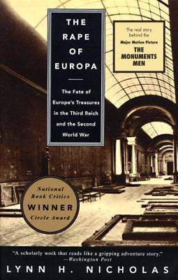 The Rape Of Europa: The Fate Of Europe's Treasures In The Third Reich And The Second World War